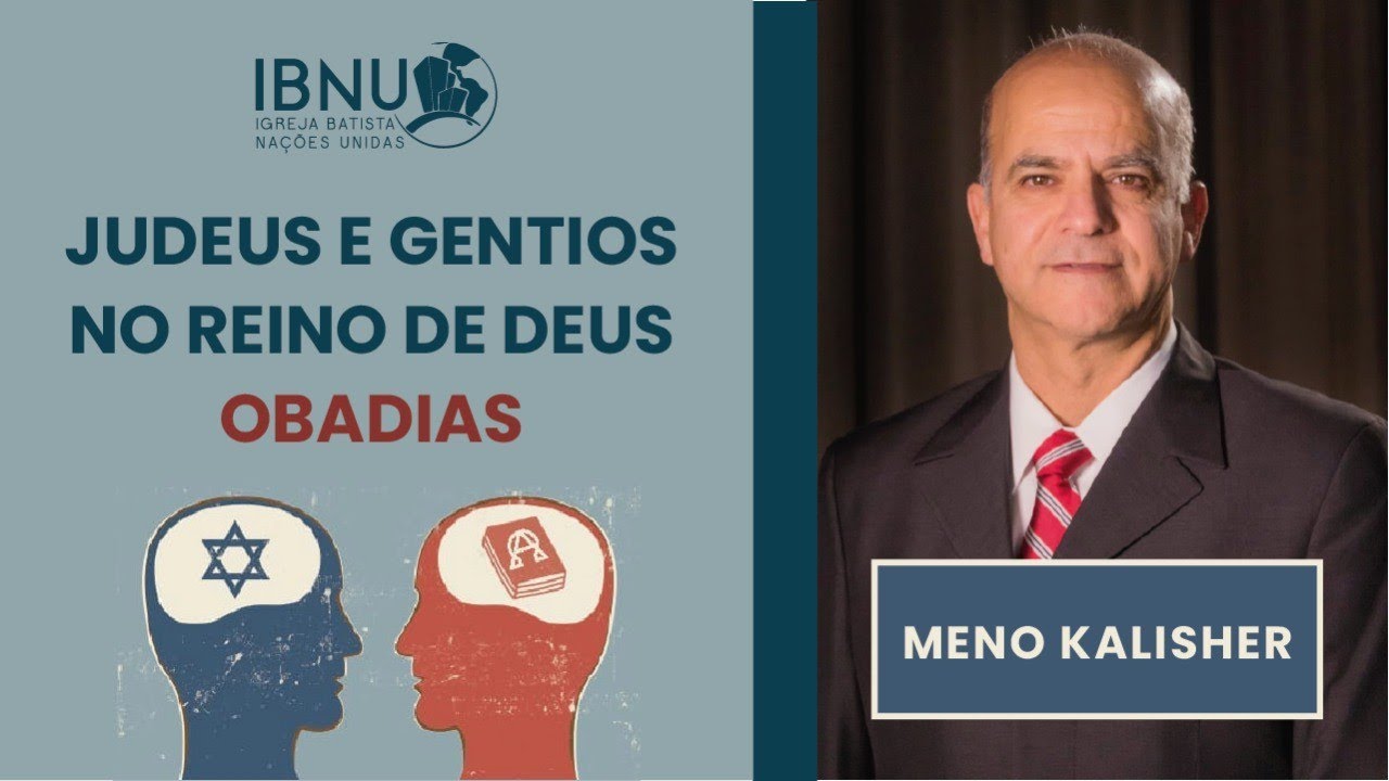 Judeus e Gentios no Reino de Deus - Obadias  | Meno Kalisher (Jerusalém) | IBNU