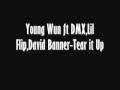 Young Wun Ft DMX Lil Flip David Banner Tear It Up