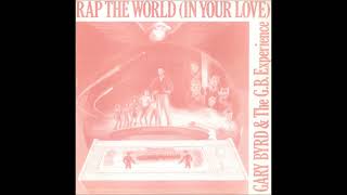 Gary Byrd & The G.B. Experience - Rap The World (In Your Love) (1986)