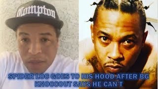 SPIDER LOC PULLS UP In Hood After BG KNOCCOUT Says He Can&#39;t Go Back