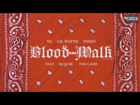 YG, Lil Wayne, D3szn - Blood Walk (Remix) ft. DJ Quik, The Game (Official Audio) [Prod by. JAE]