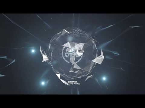Everfish - Into The Waves // Dance Music