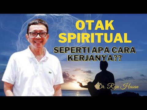 Ryu hasan - Darimana Asalnya Otak Spiritualitas