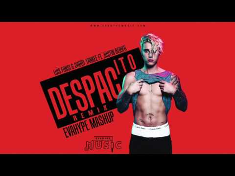 Luis Fonsi & Daddy Yankee Ft. Justin Bieber - Despacito Remix (EvaHype Mashup)