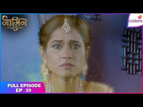 Naagin S3 | Full Episode Ep. 39 | Nagrani warns Bela! | Colors TV
