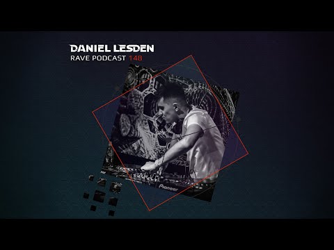 Daniel Lesden – Rave Podcast 148 [Raw, Deep, Hypnotic Trance and Techno]