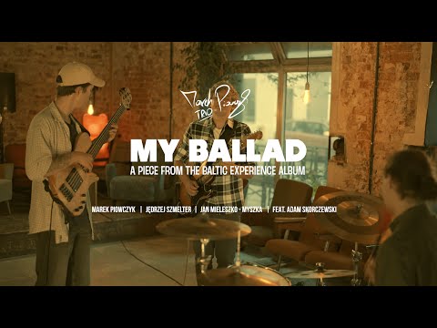 My Ballad by Marek Piowczyk Trio | Official Music Video | Baltic Experience Album