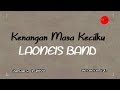 Laoneis Band Kenangan Masa Kecilku OFFICIAL LYRIC VIDEO