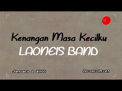 Laoneis Band - Kenangan Masa Kecilku [OFFICIAL LYRIC VIDEO]