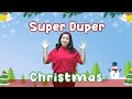 Super Duper Christmas Children Song Christmas Song Teacher Leah