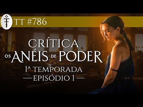 Crítica Os Anéis de Poder - 1º Episódio (1ª Temp.) | TT 786