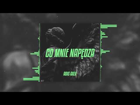 ADIS AXLV  X CO MNIE NAPĘDZA 🛩🚀🧨(Prod. Sbardo)