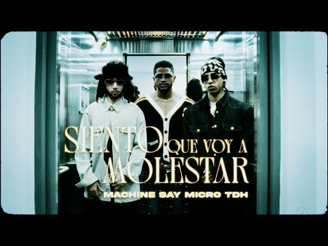 Say, ​⁠@MicroTDH , ​⁠@machineorb - Siento Que Voy a Molestar (Video Oficial)