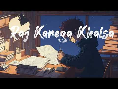 Raj Karega Khalsa | (slow+reverb) |