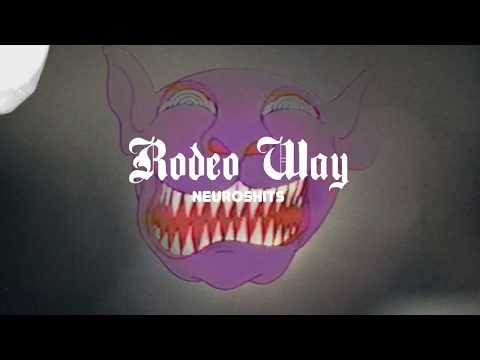 RODEO WAY - NEUROSHITS