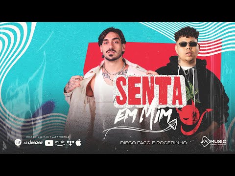Senta em Mim - Diego Facó e Rogerinho