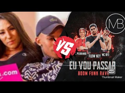 MC Baroni- Chutei o Balde VS  Mc Pedrinho, Flow Key & MC RF3 - Eu Vou Passar (Boom Funk Rave)