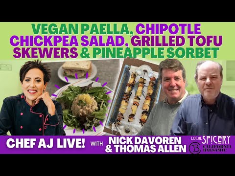Vegan Paella, Chipotle Chickpea Salad, Grilled Tofu Skewers and Pineapple Sorbet with Nick & Thomas