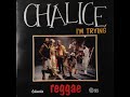 Chalice - I'm Trying