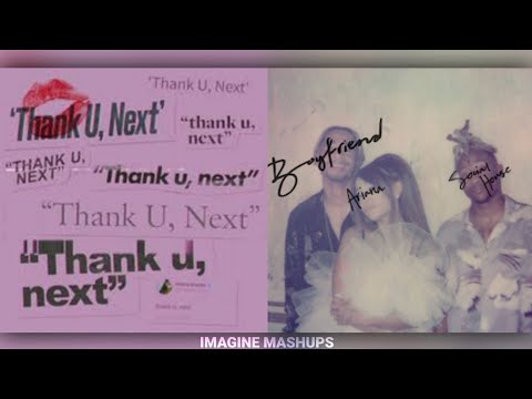 Ariana Grande, Social House - thank u, next x boyfriend