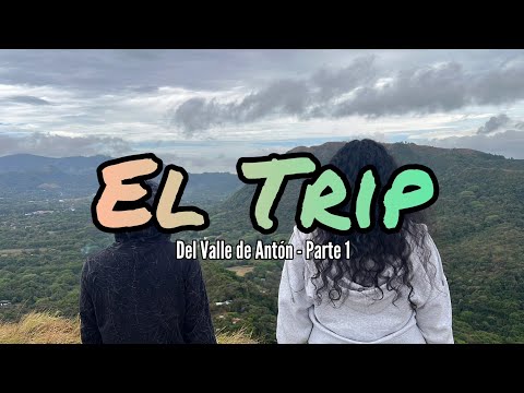 El Trip del Valle de Antón - Coclé - Parte 1 | Halek Productions 🏞️🌿 