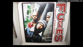 FUGEES tranzlator crew ( some seek stardom 4,27) 1994