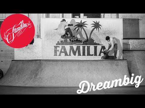Familia HQ Roundup | Dreambig Skateboards