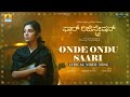 Onde Ondu Saari - Lyrical Video | For Regn (For Registration) | Pruthvi Ambaar | Milana Nagaraj