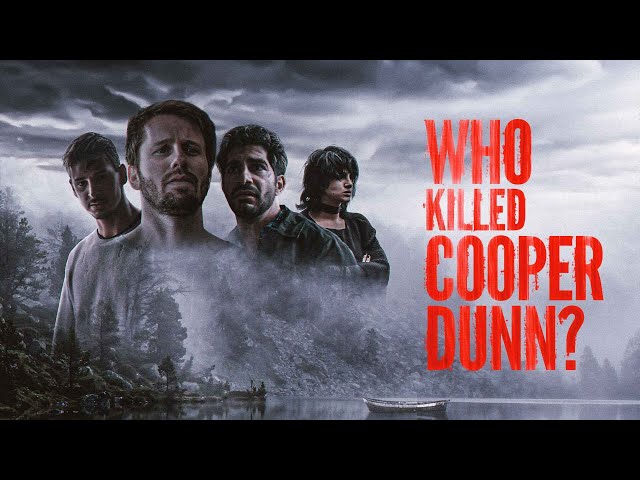 WHO KILLED COOPER DUNN? | Official Trailer | Coming Soon!