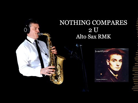 NOTHING COMPARES 2 U - Sinéad O'Connor - Alto Sax RMK - Free score