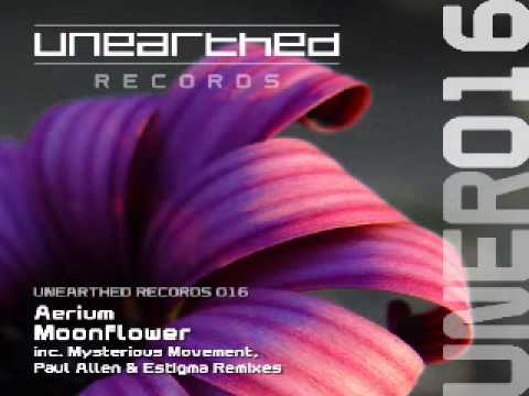 Aerium - Moonflower (Paul Allen Remix) [Unearthed Records]