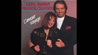 Lara Fabian &amp; Franck Olivier - L&#39;amour voyage ( Official Audio )