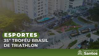 Esportes - 35º Troféu Brasil de Triathlon