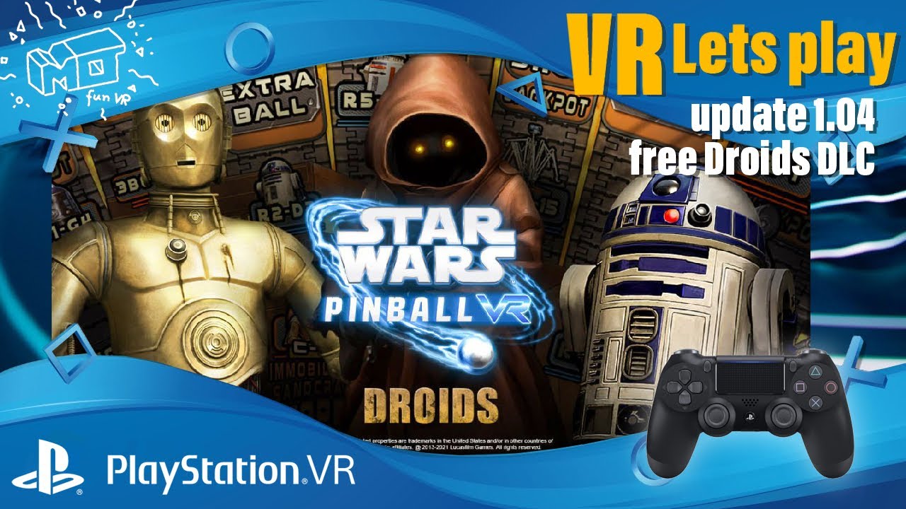 mo fun VR - Star Wars™ Pinball VR / Playstation VR ._. update 1.04 & free Droids DLC / VR lets play / deutsch