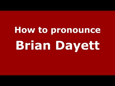 How to pronounce Brian Dayett (American English/US)  - PronounceNames.com