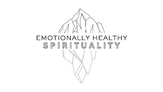 Emotionally Healthy Spirituality - Week 3 - Origin Stories