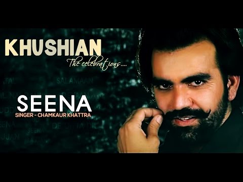 Chamkaur Khattra - Seena