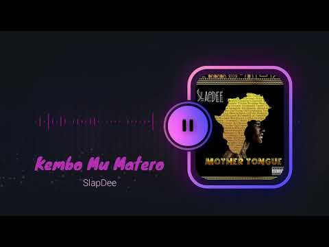 Kembo Mu Matero - SlapDee | Mother Tongue (Official Audio)