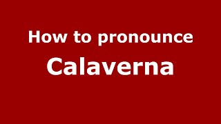 How to pronounce Calaverna