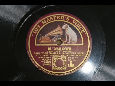 Ol' Man River; Paul Whiteman And His Concert Orchestra With Paul Robeson And Mixed Chorus; 78 record
