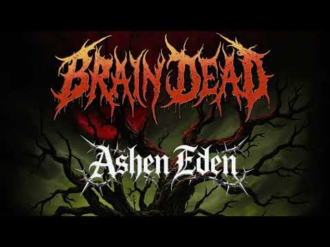 BrainDead - Ashen Eden 