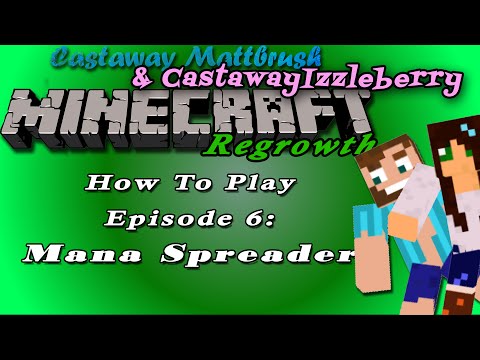 How To Play Regrowth With Mattbrush And Izzleberry Episode 6: Mana Spreader
