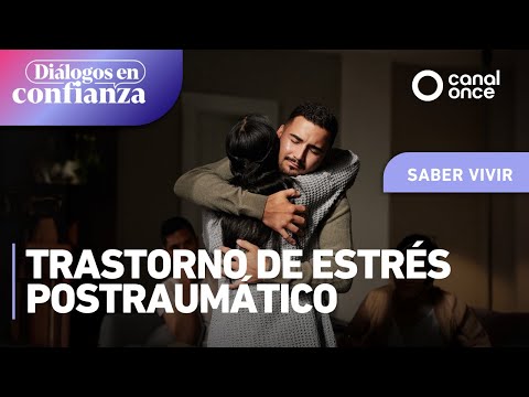Diálogos en confianza (Saber vivir) - Trastorno de Estrés Postraumático (14/05/2025)