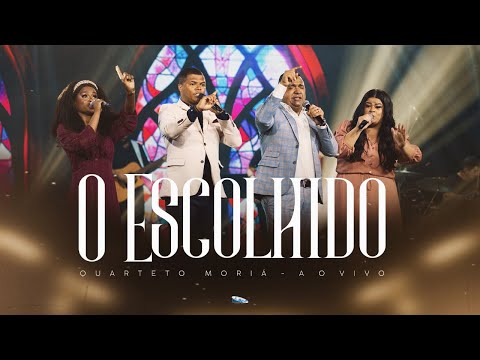 Quarteto Moriá | O Escolhido [CLIPE OFICIAL AO VIVO]