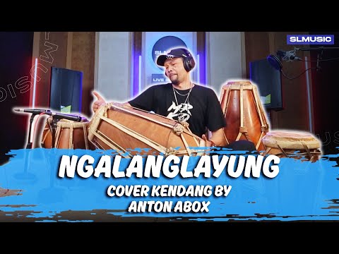 NGALANGLAYUNG - HENDY RESTU || COVER SOLO KENDANG BY ANTON ABOX