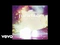 Parachute - Can't Help (Audio)