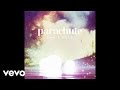 Parachute - Can't Help (Audio) 