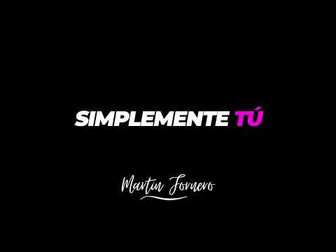 Martin Fornero - Simplemente Tú