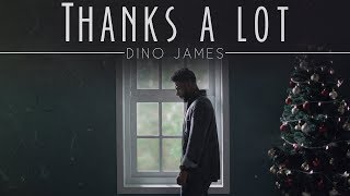 Dino James - Thanks A Lot [Official Video]