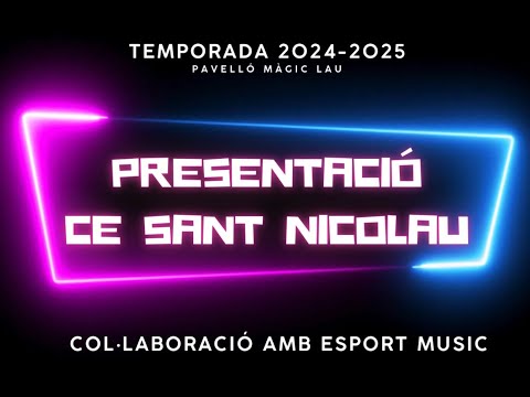 CE Sant Nicolau - Presentació Oficial Temporada 2024-2025